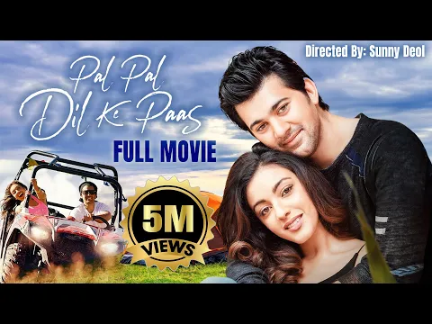 Download MP3 Pal Pal Dil Ke Paas - Full Hindi Movie | Sunny Deol | Karan Deol | New Hindi Movie 2023 | Sahher B.