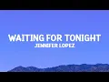 Download Lagu Jennifer Lopez - Waiting For Tonight (Lyrics)