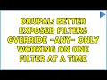Drupal Better exposed filters override - any