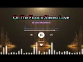 Download Lagu On The Floor x Stereo Love | Mashups Mix | DJ Limar Official Remix
