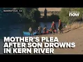 Kern County deputies recover man found face down in river mother warns of currents
