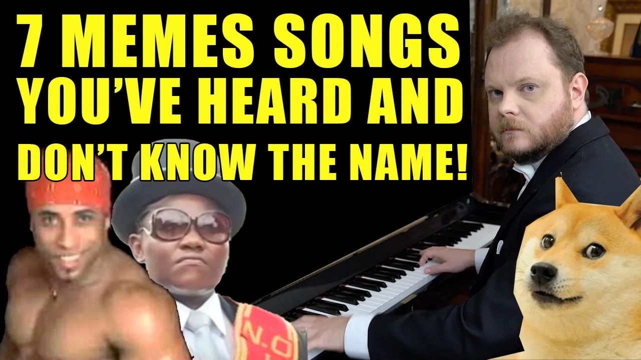 7 Memes Songs You've Heard And Don't Know The Name