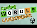Coding Wordle In Unity GameDev Livestream