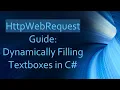 HttpWebRequest Guide Dynamically Filling Textboxes in C