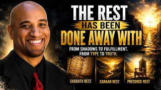 Pastor Myers Reveals the Shift from Shadow to Substance in The Rest Has Been Done Away With