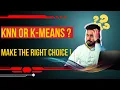 KNN vs K-means Master These Machine Learning Algorithms with Hands-On Code in just 13 min