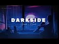 Download Lagu Darkside (slowed + reverb) | darkside full song 