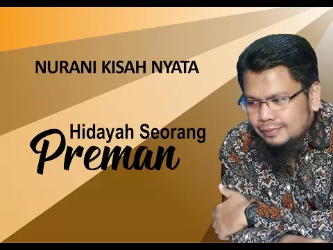 Download MP3 Kisah Nurani Hidayah Seorang Preman