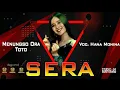 MENUNGSO ORA TOTO. HANA MONINA. SERA LIVE WRINGINANOM Cipt : AdryaNur