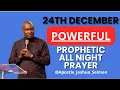 Lagu [24TH DECEMBER] POWERFUL AND PROPHETIC ALL NIGHT PRAYER || APOSTLE JOSHUA SELMAN LIVE
