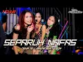 Download Lagu DJ SEPARUH NAFAS - DEWA 19 V2 BREAKBEAT 2024 FULL BASS [SetyaRMX] #remake