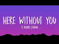 Download Lagu 3 Doors Down - Here Without You (Lyrics)
