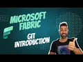 Microsoft Fabric and Git - Introduction
