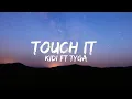 Download Lagu KiDi ft Tyga  - Touch It (Lyrics)