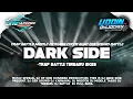 Lagu DJ DARK SIDE BATTLE MIDDLE CETHASS TRAP BATTLE TERBARU 2K25 🔥 | ONE HUNDRED PRODUCTION