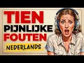 STOP! Deze 10 Nederlandse fouten maken ALLE beginners | A2-B1