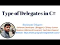 Delegates In C Delegate part two Type of Delegates C Tutorials