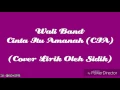 Download Lagu Lirik Lagu Wali - Cinta Itu Amanah (CIA) - (Cover Lirik Oleh Sidik) #26