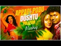 Download Lagu Appadi Podu x Dushtu Polapain | Mashup | Subha Ka Muzik | Bollywood X Bengali | Dance | Tapori Remix