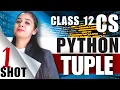 Python TUPLE One Shot Complete Class 12 Computer Science Syllabus in 1 Day