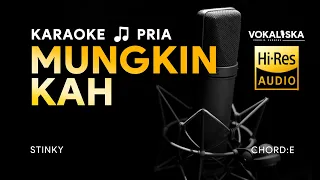 Download MUNGKINKAH (KARAOKE) - Stinky🎵 Nada PRIA MP3