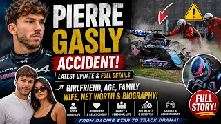 Pierre Gasly Accident Girlfriend Age Family Wife Net worth Biography