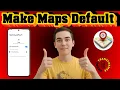 How To Set Google Maps As Default On Android Complete Guide 2026
