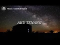 Download Lagu Fourtwnty - Aku Tenang (Lyrics Video)