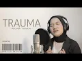 Lagu TRAUMA - NURTITA FADILAH (Akustik Version) | Yunita Ababiel cover