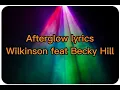 Afterglow lyrics Wilkinson feat Becky Hill
