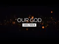 Download Lagu Our God - Chris Tomlin | LYRIC VIDEO
