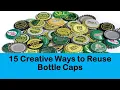 15 Creative Ways to Reuse or Recycle Bottle Caps Bottle Caps Craft Ideas