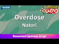 Download Lagu Overdose – Natori (Romaji Karaoke with guide)