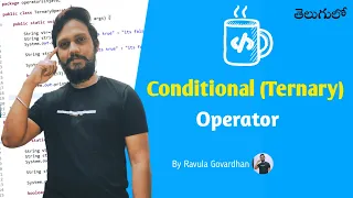 Java Operators Conditional Ternary Operator in Java in Telugu