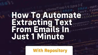 how to automate extracting text from emails in just 1 minute