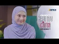 Lagu HAJI ITU CINTA EPS 7 - WEB SERIES INSPIRASI
