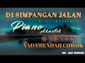 Download Lagu DI SIMPANG JALAN || NADA RENDAH COWOK | KARAOKE [ Musik aransemen ] Akas studio