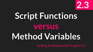 Script Functions Versus Method Variables GameMaker Studio 2 3
