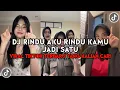 Lagu DJ RINDU AKU RINDU KAMU JADI SATU VIRAL TIKTOK TERBARU YANG KALIAN CARI