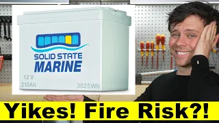 Solid State Marine Batteries: False Advertising?! Fire Risk?
