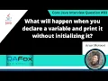 Declare a variable and print it without initializing it in Java Core Java Interview Question