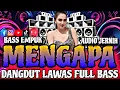 Download Lagu TERPOPULER DJ DANGDUT LAWAS MENGAPA RANA RANI FULL BASS!! DJ VIRAL 2025!!