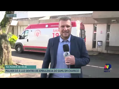 Bebê nasce dentro de ambulância do SAMU neste sábado, em Chapecó