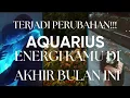 Lagu AQUARIUS ❤️ TERJADI PERUBAHAN !!! ENERGI KAMU DI AKHIR BULAN INI.