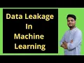 Data Leakage in Machine Learning Understanding Data Leakage with example in machine learning