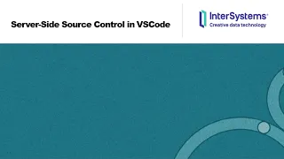 Visual Studio Code for ObjectScript Server-Side Source Control