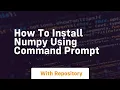 how to install numpy using command prompt