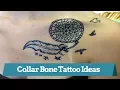 Collarbone Tattoo Ideas