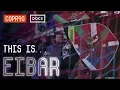 This Is Eibar - La Liga s smallest team take on Barcelona