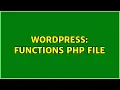 Wordpress functions php file
